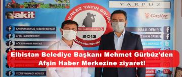 Elbistan Belediye Başkanı Mehmet Gürbüz’den Afşin Haber Merkezine ziyaret!