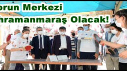 Sporun Merkezi Kahramanmaraş Olacak!