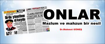 ONLAR Mazlum ve mahzun bir nesil!