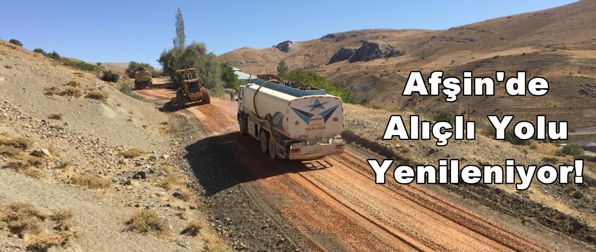 Afşin’de Alıçlı Yolu Yenileniyor!