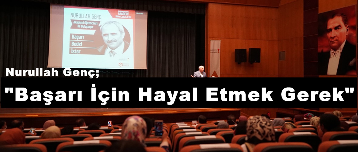 “Başarı İçin Hayal Etmek Gerek”