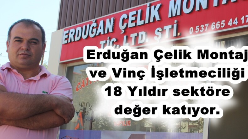 Erduğan Çelik Montaj ve Vinç İşletmeciliği 18 Yıldır sektöre değer katıyor!