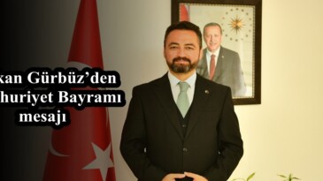 Başkan Gürbüz’den Cumhuriyet Bayramı mesajı!