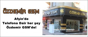 Afşin’de Telefona Dair her şey Özdemir GSM’de!