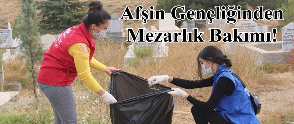 Afşin Gençliğinden Mezarlık Bakımı!