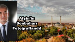 Afşin’in Sonbaharı Fotoğraflandı!
