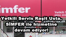 Yetkili Servis Raşit Usta, SİMFER ile hizmetine devam ediyor!