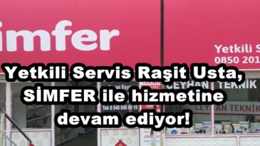Yetkili Servis Raşit Usta, SİMFER ile hizmetine devam ediyor!