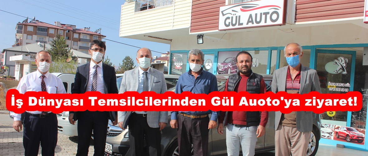 İş Dünyası Temsilcilerinden Gül Auoto’ya ziyaret!