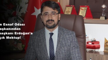 Afşin Esnaf Odası Başkanından Cumhurbaşkanı Erdoğan’a Açık Mektup!