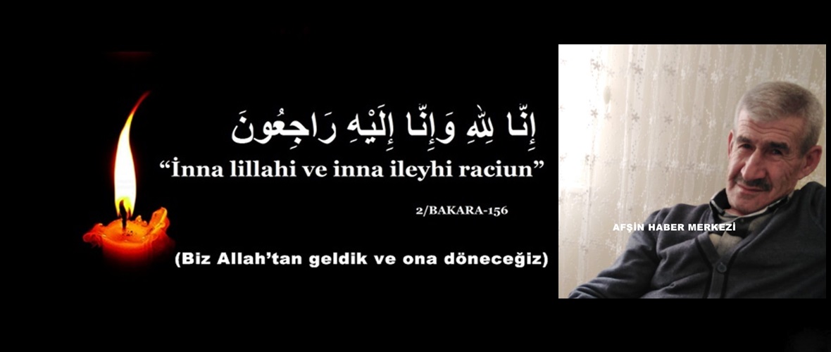 Ali İşbilir vefat etti. « AFŞİN HABER MERKEZİ