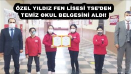 ÖZEL YILDIZ FEN LİSESİ TSE’DEN TEMİZ OKUL BELGESİNİ ALDI!