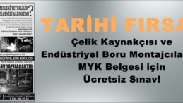 Çelik Kaynakçısı ve Endüstriyel Boru Montajcılarına MYK Belgesi için Ücretsiz Sınav!