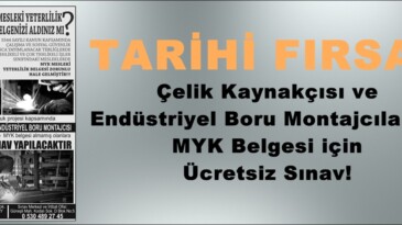Çelik Kaynakçısı ve Endüstriyel Boru Montajcılarına MYK Belgesi için Ücretsiz Sınav!