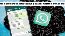 Elbistan Belediyesi Whatsapp çözüm hattına rekor başvuru!