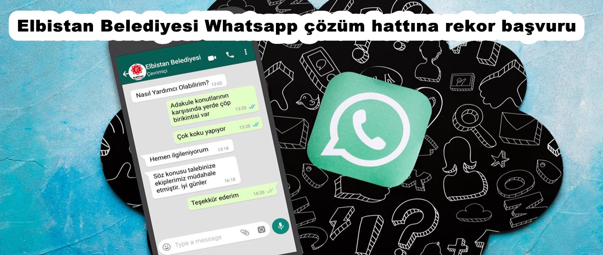 Elbistan Belediyesi Whatsapp çözüm hattına rekor başvuru!