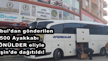 İstanbul’dan gönderilen 500 Ayakkabı GÖNÜLDER eliyle Afşin’de dağıtıldı!