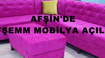 Afşin’de AYŞEMM Mobilya açıldı!