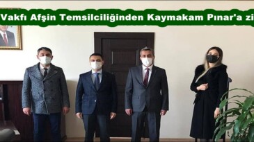 TEMA Vakfı Afşin Temsilciliğinden Kaymakam Pınar’a ziyaret!