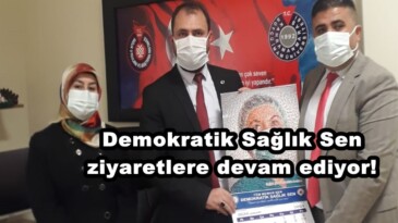 Demokratik Sağlık Sen ziyaretlere devam ediyor!