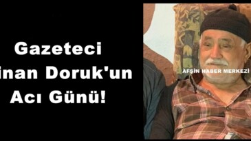 Gazeteci Sinan Doruk’un Acı Günü!