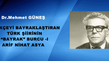 TÜRKÇEYİ BAYRAKLAŞTIRAN TÜRK ŞİİRİNİN “BAYRAK” BURCU -I