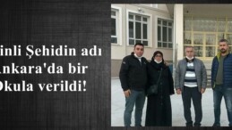 Afşinli Şehidin adı Ankara’da bir Okula verildi!