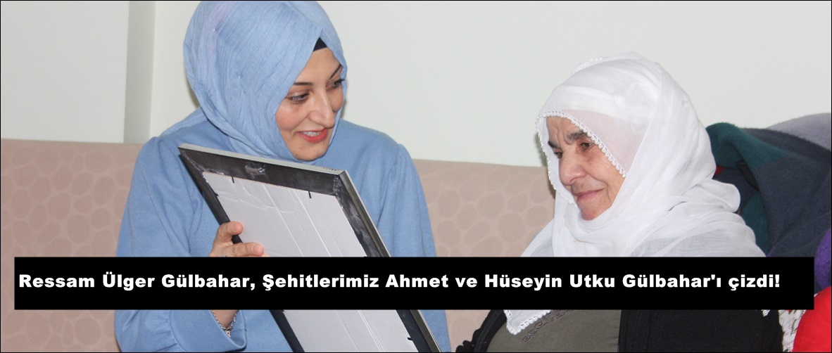 Ressam Ülger Gülbahar, Şehitlerimiz Ahmet ve Hüseyin Utku Gülbahar’ı çizdi!