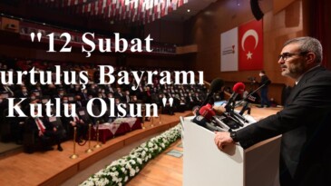 “12 Şubat Kurtuluş Bayramı Kutlu Olsun”