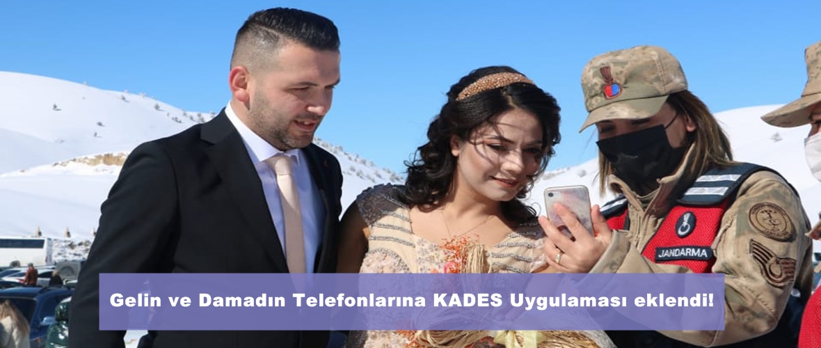 Gelin ve Damadın Telefonlarına KADES Uygulaması eklendi!