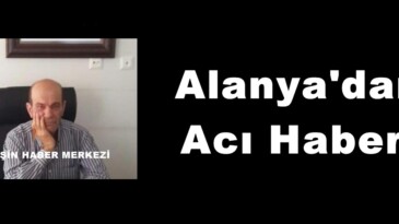 Alanya’dan Acı Haber!