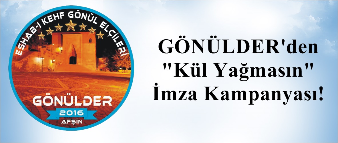 GÖNÜLDER’den “Kül Yağmasın” İmza Kampanyası!