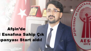 Afşin’de Yerel Esnafına Sahip Çık Kampanyası Start aldı!