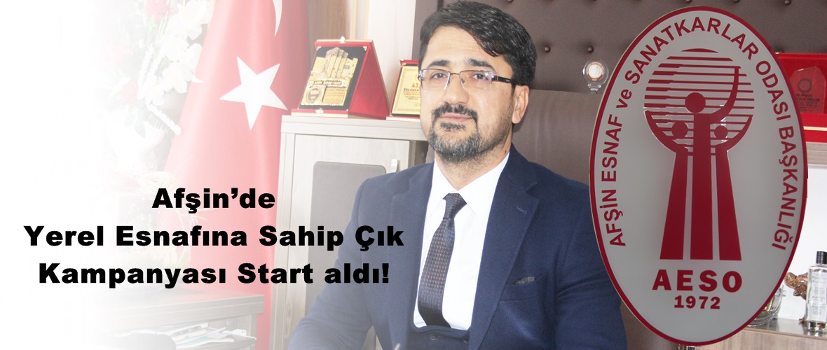 Afşin’de Yerel Esnafına Sahip Çık Kampanyası Start aldı!