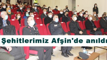 Şehitlerimiz Afşin’de anıldı!