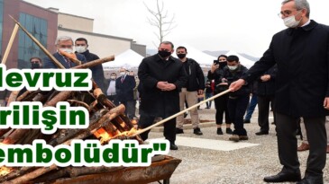 “Nevruz Dirilişin Sembolüdür”