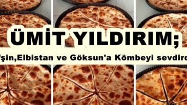 Afşin,Elbistan ve Göksun’a Kömbeyi sevdirdik!