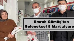 Emrah Gümüş’ten Geleneksel 8 Mart ziyareti!