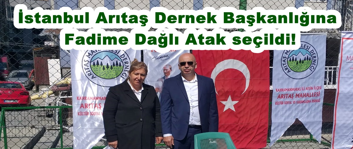 İstanbul Arıtaş Dernek Başkanlığına Fadime Dağlı Atak seçildi!