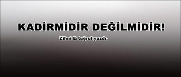 KADİRMİDİR DEĞİLMİDİR!