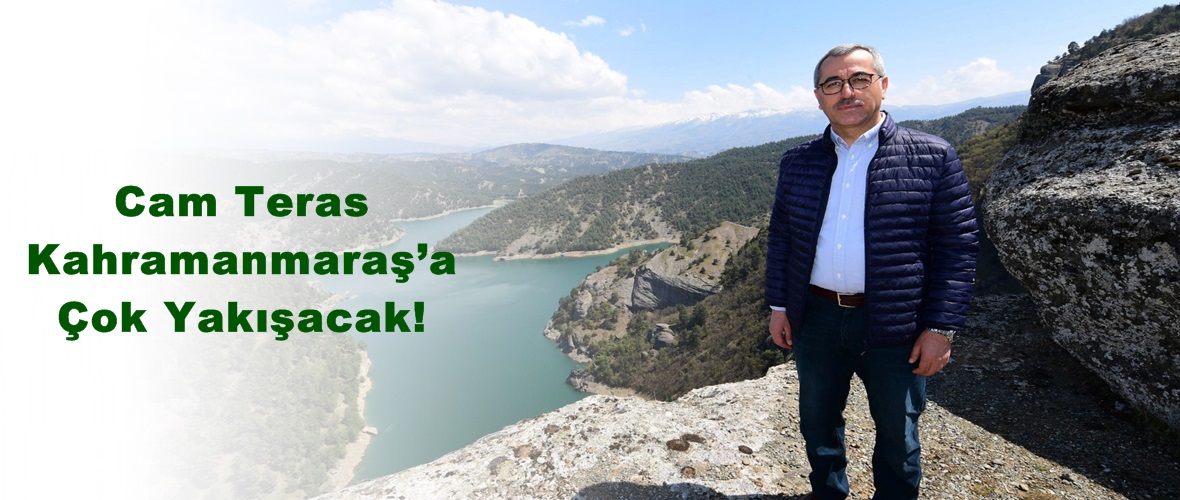 Cam Teras Kahramanmaraş’a Çok Yakışacak!