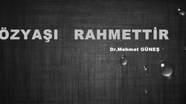 GÖZYAŞI  RAHMETTİR!