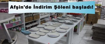 Afşin’de İndirim Şöleni başladı!