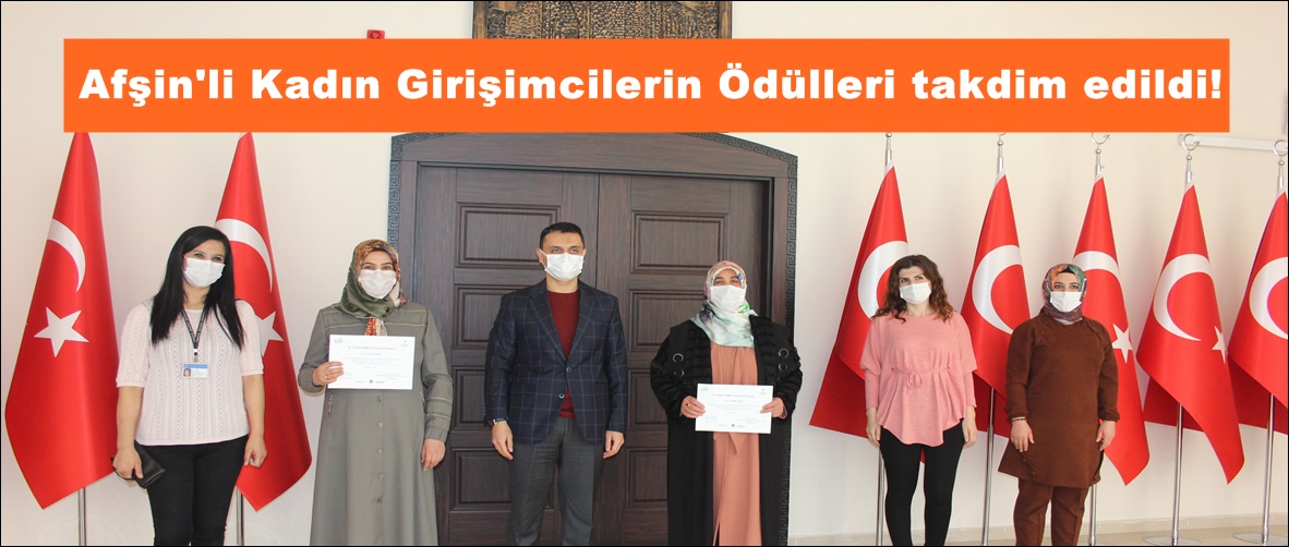 Afşin’li Kadın Girişimcilerin Ödülleri takdim edildi!