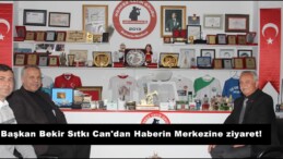 Başkan Bekir Sıtkı Can’dan Haberin Merkezine ziyaret!