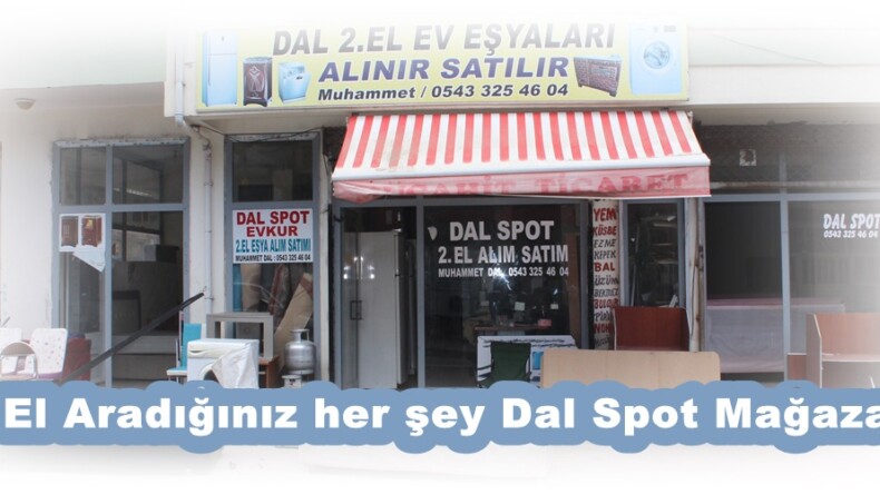 2. El Aradığınız her şey Dal Spot Mağazada!