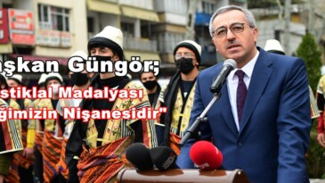 Başkan Güngör; “İstiklal Madalyası Birliğimizin Nişanesidir”