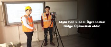 Afşin Fen Lisesi Öğrencileri Bölge Üçüncüsü oldu!