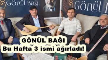 GÖNÜL BAĞI Bu Hafta 3 ismi ağırladı!