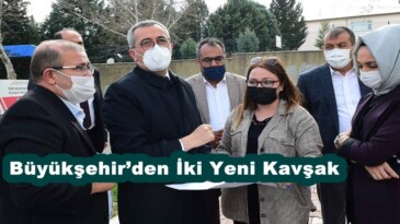 Büyükşehir’den İki Yeni Kavşak!